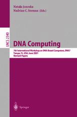 Dna Computing 7th International Workshop On Dnabased Computers Dna7 Tampa Fl Usa June 1013 2001 Revised Papers 1st Edition Thomas Hinze