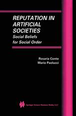 Reputation In Artificial Societies Social Beliefs For Social Order 1st Edition Rosaria Conte