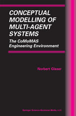 Conceptual Modelling Of Multiagent Systems The Comomas Engineering Environment 1st Edition Norbert Glaser Auth