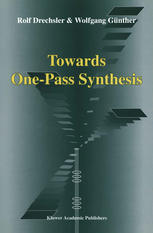 Towards Onepass Synthesis 1st Edition Rolf Drechsler Wolfgang Günther Auth