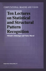 Ten Lectures On Statistical And Structural Pattern Recognition 1st Edition Michail I Schlesinger