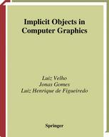 Implicit Objects In Computer Graphics 1st Edition Luiz Velho