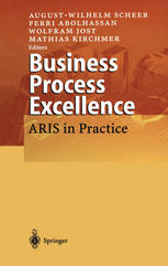 Business Process Excellence Aris In Practice 1st Edition Augustwilhelm Scheer