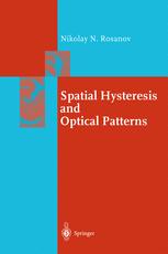 Spatial Hysteresis And Optical Patterns 1st Edition Professor Nikolay N Rosanov Auth