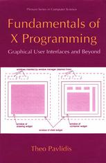 Fundamentals Of X Programming Graphical User Interfaces And Beyond 1st Edition Theo Pavlidis Auth