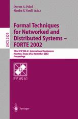 Formal Techniques For Networked And Distributed Sytems Forte 2002 22nd Ifip Wg 61 International Conference Houston Texas Usa November 1114 2002 Proceedings 1st Edition Manuel Nez