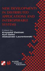 New Developments In Distributed Applications And Interoperable Systems Ifip Tc6wg61 Third International Working Conference On Distributed Applications And Interoperable Systems September 1719 2001 Krakw Poland 1st Edition Liba Svobodova Auth
