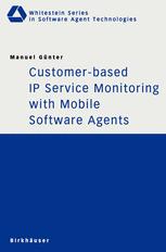 Customerbased Ip Service Monitoring With Mobile Software Agents 1st Edition Manuel Gnter Auth