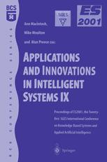 Applications And Innovations In Intelligent Systems Ix Proceedings Of Es2001 The Twentyfirst Sges International Conference On Knowledge Based Systems And Applied Artificial Intelligence Cambridge December 2001 1st Edition Bojan Dolak Auth