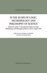 In The Scope Of Logic Methodology And Philosophy Of Science Volume Two Of The 11th International Congress Of Logic Methodology And Philosophy Of Science Cracow August 1999 1st Edition Claude Debru Auth