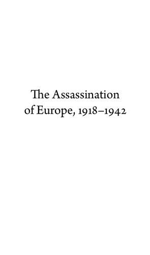 The Assassination Of Europe 19181942 A Political History Howard M Sachar
