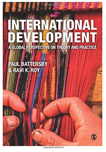 International Development A Global Perspective On Theory And Practice 1st Edition Paul Battersby Editor