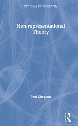 Nonrepresentational Theory 1st Edition Paul Simpson