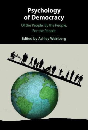 Psychology Of Democracy Of The People By The People For The People 2022 Ashley Weinberg Editor