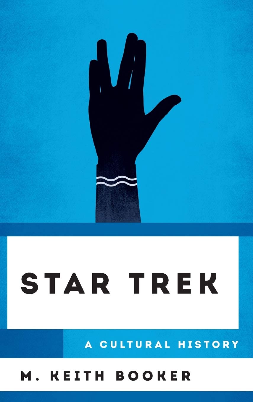 Star Trek A Cultural History 2018 M Keith Booker
