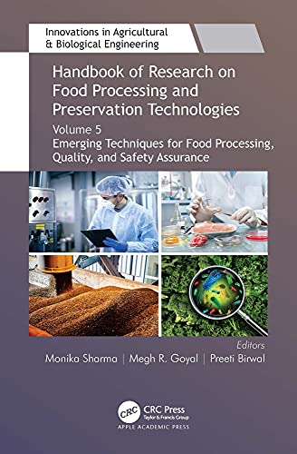 Handbook Of Research On Food Processing And Preservation Technologies Volume 5 Emerging Techniques For Food Processing Quality And Safety Assurance 1st Edition Monika Sharma Editor
