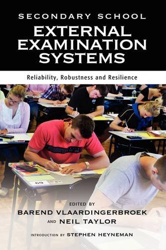 Secondary School External Examination Systems Reliability Robustness And Resilience Barend Vlaardingerbroek Editor