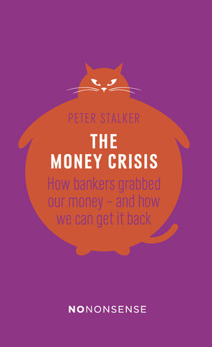 The Money Crisis 2nd Edition Peter Stalker