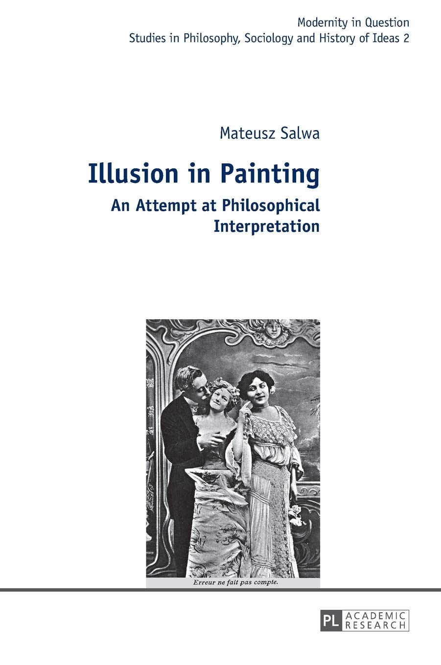 Illusion In Painting An Attempt At Philosophical Interpretation Mateusz Salwa