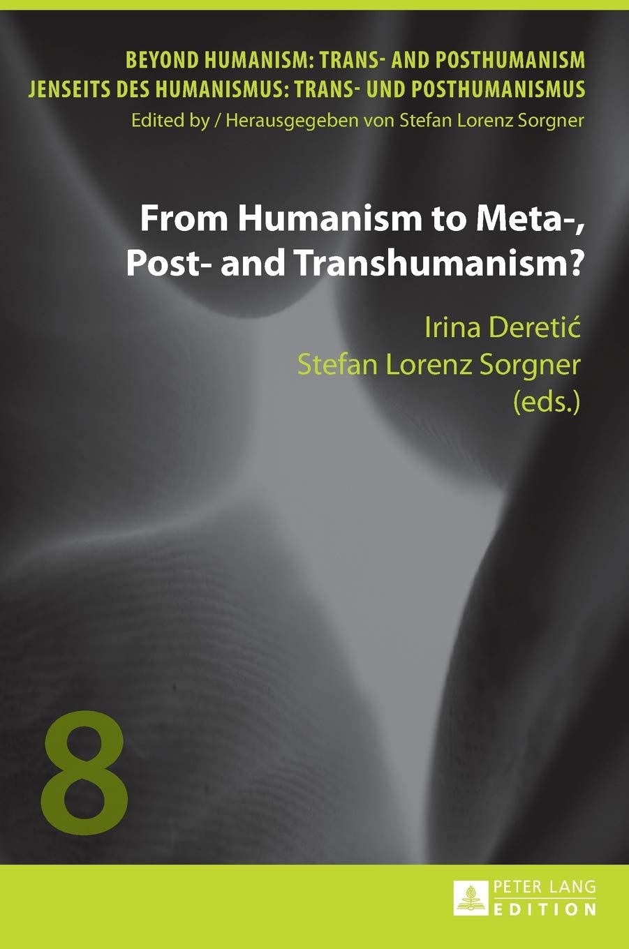 From Humanism To Meta Post And Transhumanism Irina Deretic Editor