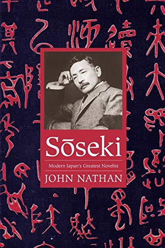 Soseki Modern Japans Greatest Novelist John Nathan