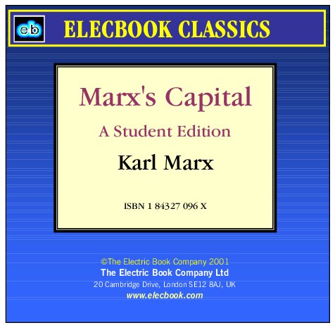 Marxs Capital A Student Edition Elecbook Classics Karl Marx