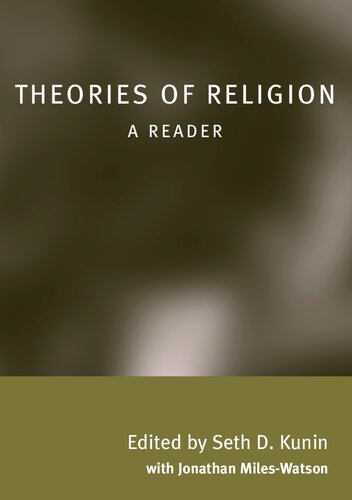 Theories Of Religion A Reader Seth Daniel Kunin Jonathan Mileswatson