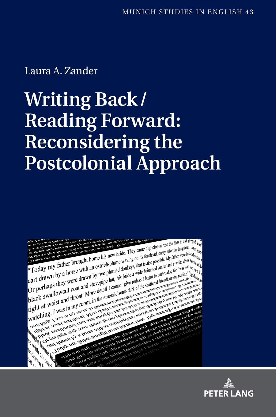 Writing Back Reading Forward Reconsidering The Postcolonial Approach Laura A Zander
