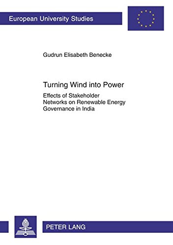 Turning Wind Into Power Effects Of Stakeholder Networks On Renewable Energy Governance In India Gudrun Elisabeth Benecke