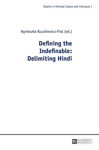 Defining The Indefinable Delimiting Hindi Agnieszka Kucziewiczfras Editor