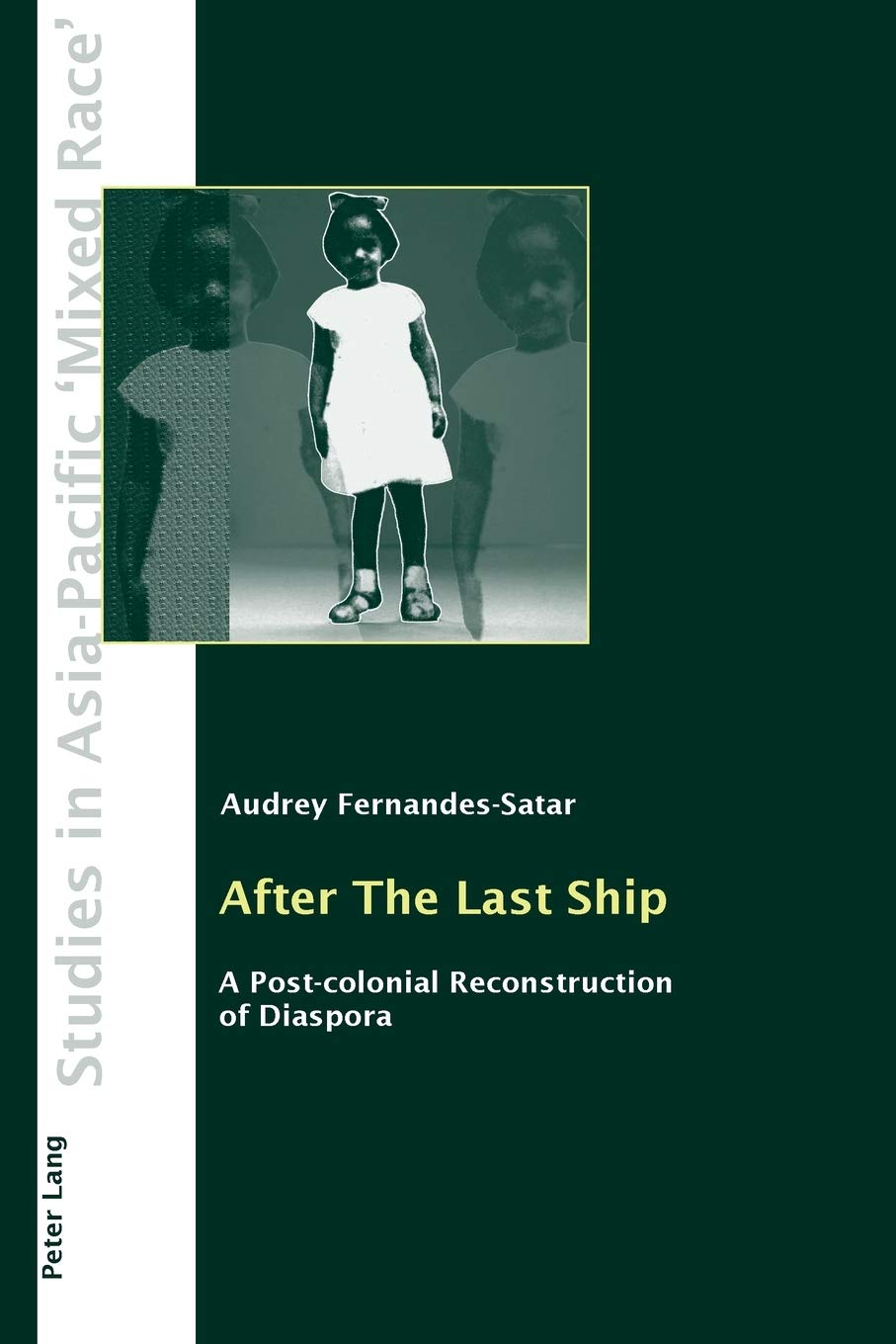 After The Last Ship A Postcolonial Reconstruction Of Diaspora Audrey Fernandessatar
