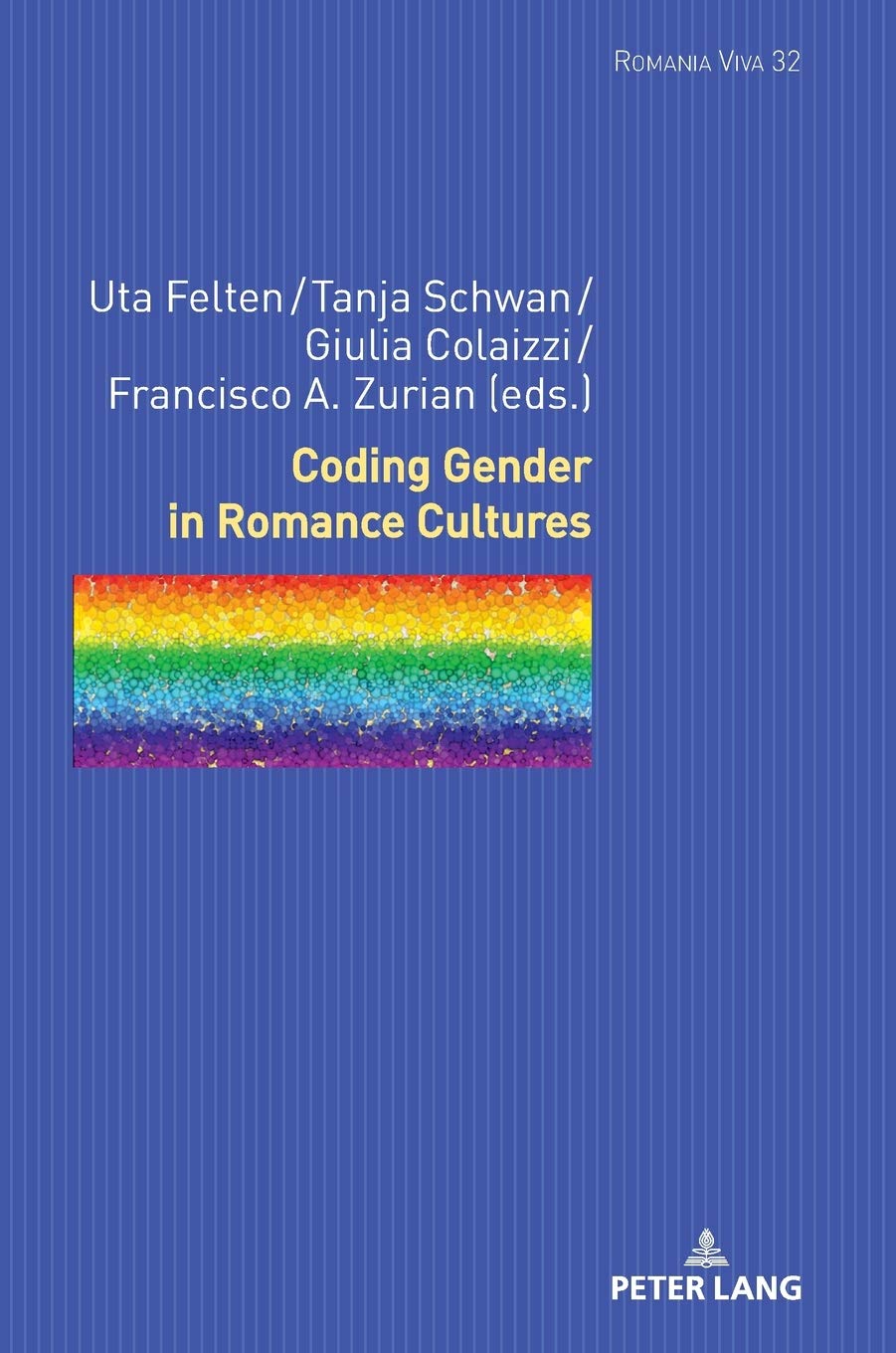 Coding Gender In Romance Cultures Uta Felten Editor Tanja Schwan Editor