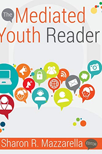 The Mediated Youth Reader Sharon R Mazzarella Editor