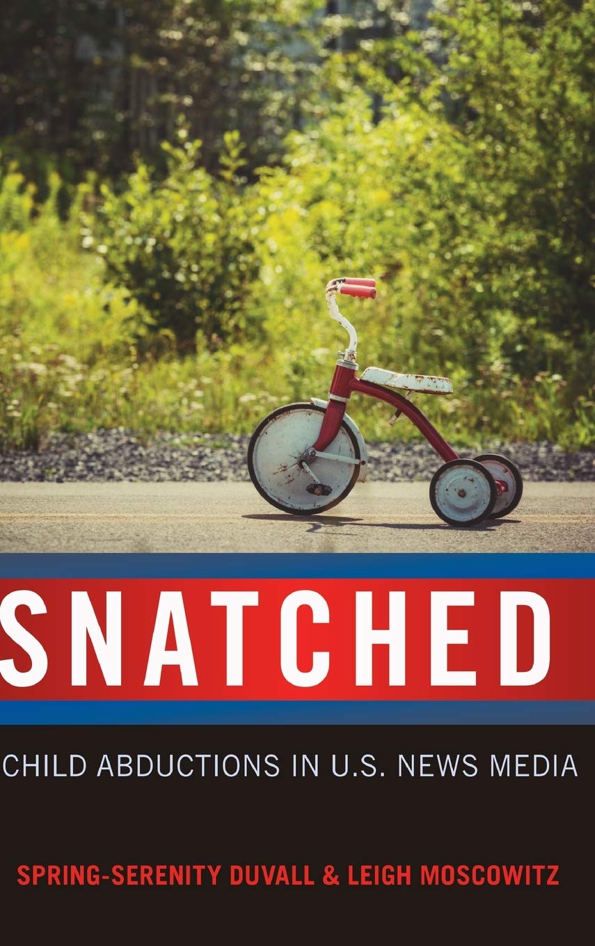 Snatched Child Abductions In Us News Media Leigh Moscowitz