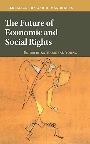 The Future Of Economic And Social Rights Katharine G Young Editor