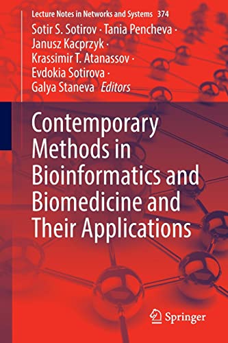 Contemporary Methods In Bioinformatics And Biomedicine And Their Applications 1st Ed 2022 Sotir S Sotirov Tania Pencheva Janusz Kacprzyk Krassimir T Atanassov Evdokia Sotirova Galya Staneva