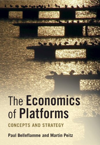 The Economics Of Platforms Concepts And Strategy 1st Edition Paul Belleflamme