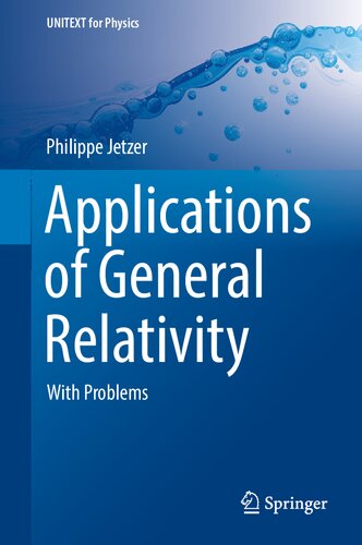 Applications Of General Relativity With Problems 1st Edition Philippe Jetzer