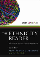 The Ethnicity Reader Nationalism Multiculturalism And Migration Montserrat Guibernau And John Rex Editors