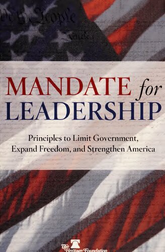 Mandate For Leadership Vi Principles To Limit Government Expand Freedom And Strengthen America Stuart M Butler Larry M Wortzel