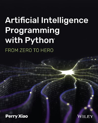 Artificial Intelligence Programming With Python From Zero To Hero 1st Edition Perry Xiao