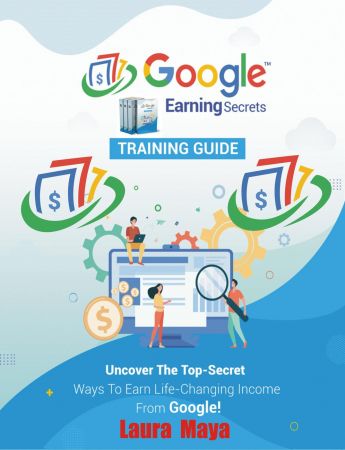 Google Earning Secrets Training Guide 10th Edition Laura Maya