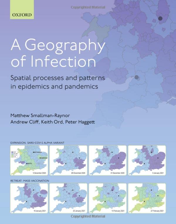 A Geography Of Infection Spatial Processes And Patterns In Epidemics And Pandemics 2nd Edition Matthew R Smallmanraynor