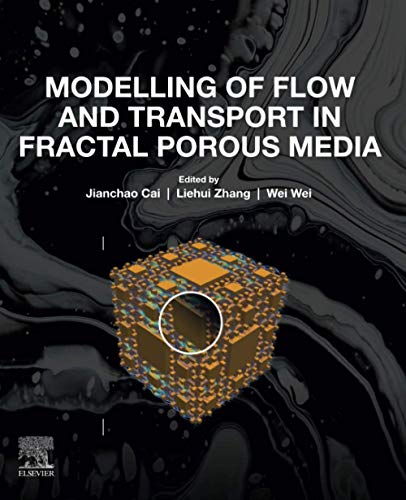 Modelling Of Flow And Transport In Fractal Porous Media 1st Edition Jianchao Cai Editor
