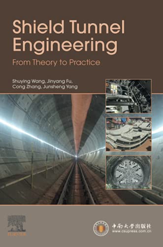 Shield Tunnel Engineering From Theory To Practice 1st Edition Shuying Wang