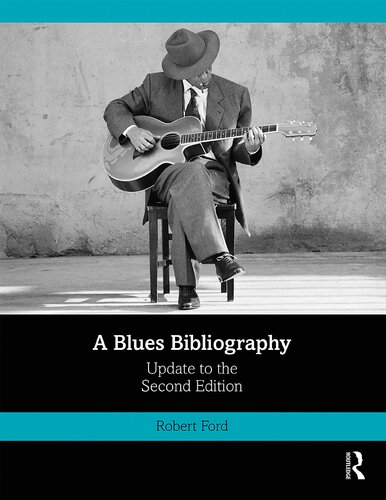 A Blues Bibliography Second Robert Ford