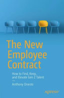 The New Employee Contract How To Find Keep And Elevate Gen Z Talent 1st Edition Anthony Onesto