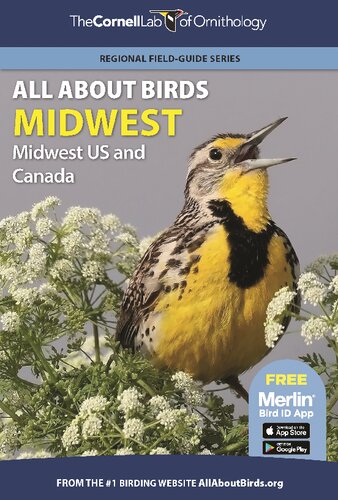 All About Birds Midwest Us And Canada Regional Fieldguide Series Cornell Lab Of Ornithology