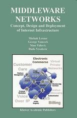 Middleware Networks Concept Design And Deployment Of Internet Infrastructure 1st Edition Michah Lerner