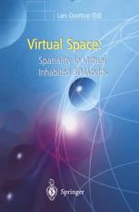 Virtual Space Spatiality In Virtual Inhabited 3d Worlds 1st Edition Lars Qvortrup Auth